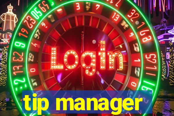 tip manager